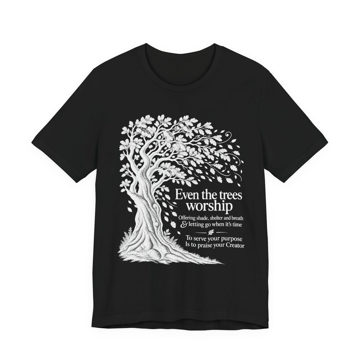 Even the Trees Tee - dark